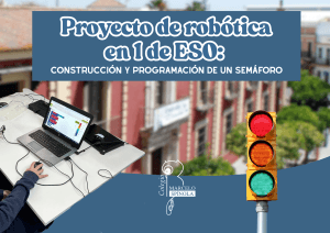 Proyecto de robótica en 1º de ESO: construcción y programación de un semáforo